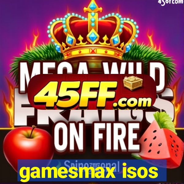 gamesmax isos
